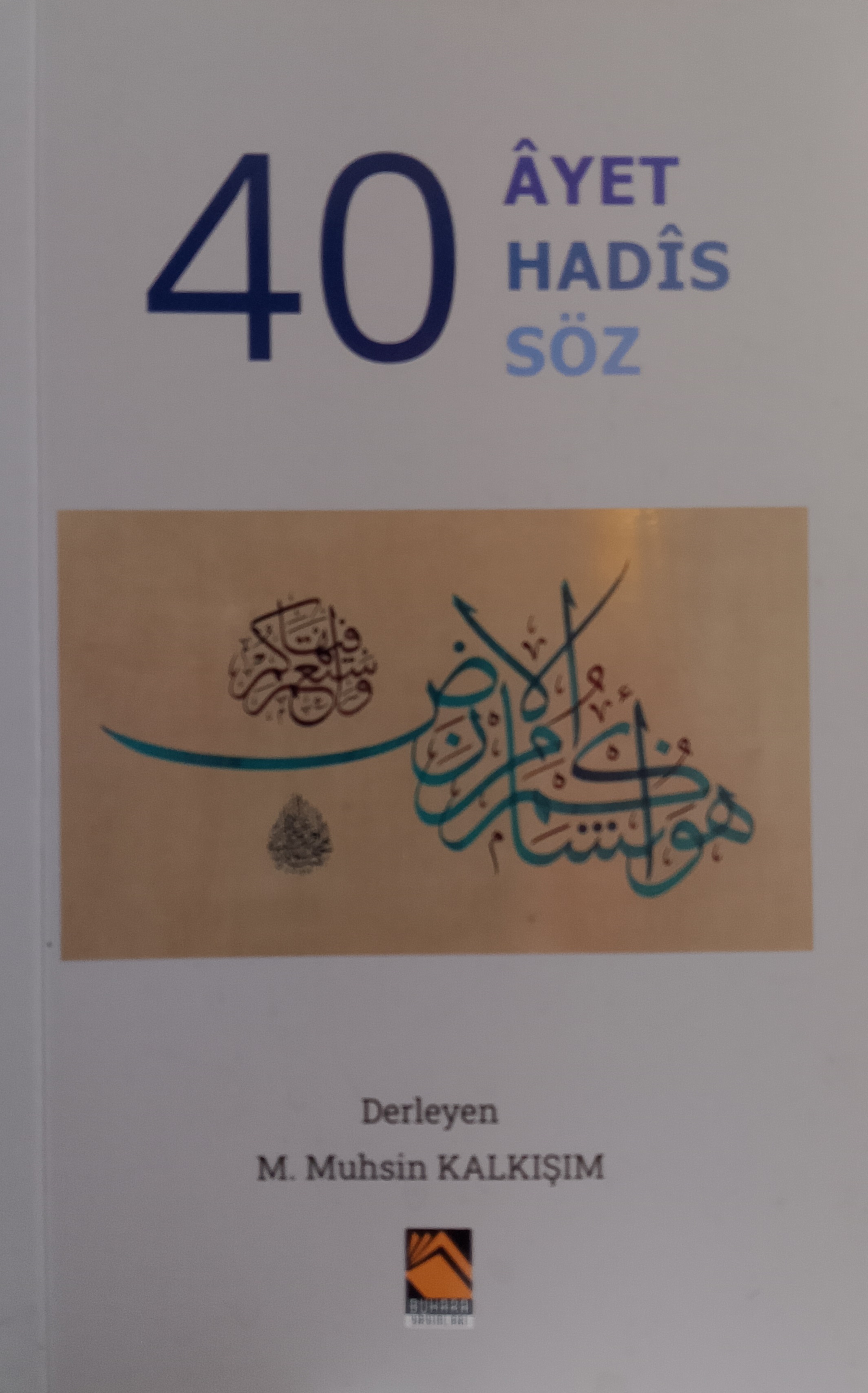 40 Ayet 40 Hadis 40 Söz
