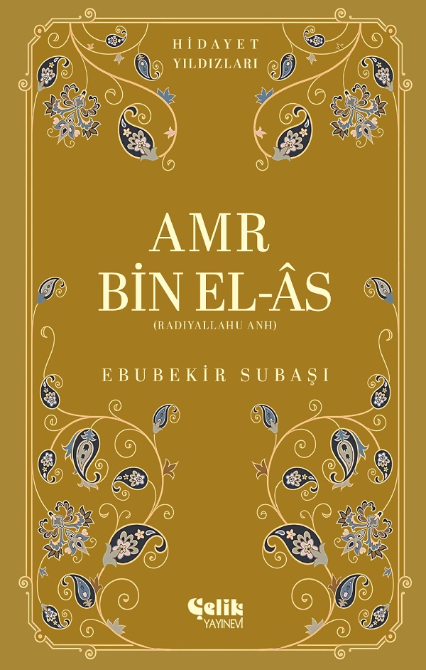 Amr Bin El - As (Radıyallahu Anh) - Hidayet Yıldızları
