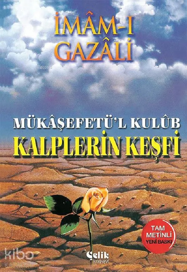 Kalplerin Keşfi (Ciltli) / Mükaşfet'ül Kulub