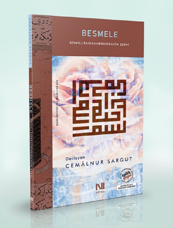 Besmele – Bismillâhirrahmânirrahîm Şerhi