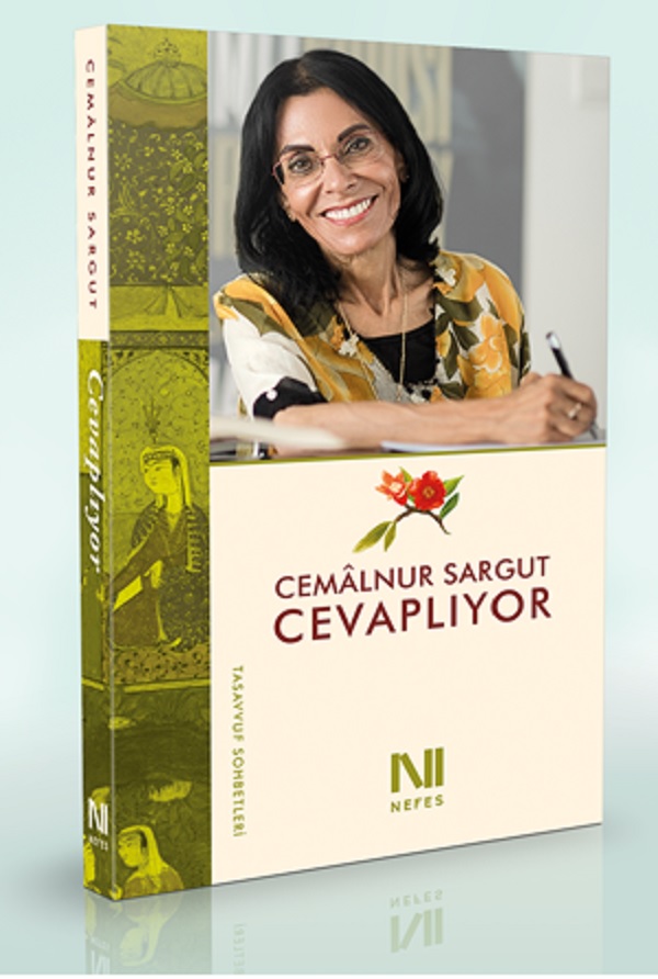 Cemâlnur Sargut Cevaplıyor