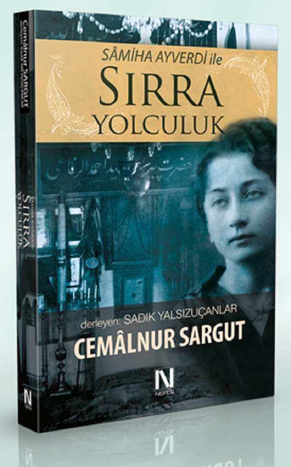 Sâmiha Ayverdi ile Sırra Yolculuk