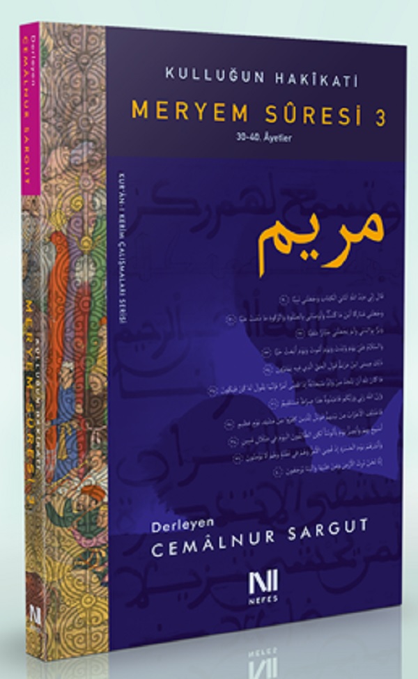 Meryem Sûresi 3 – Kulluğun Hakîkati