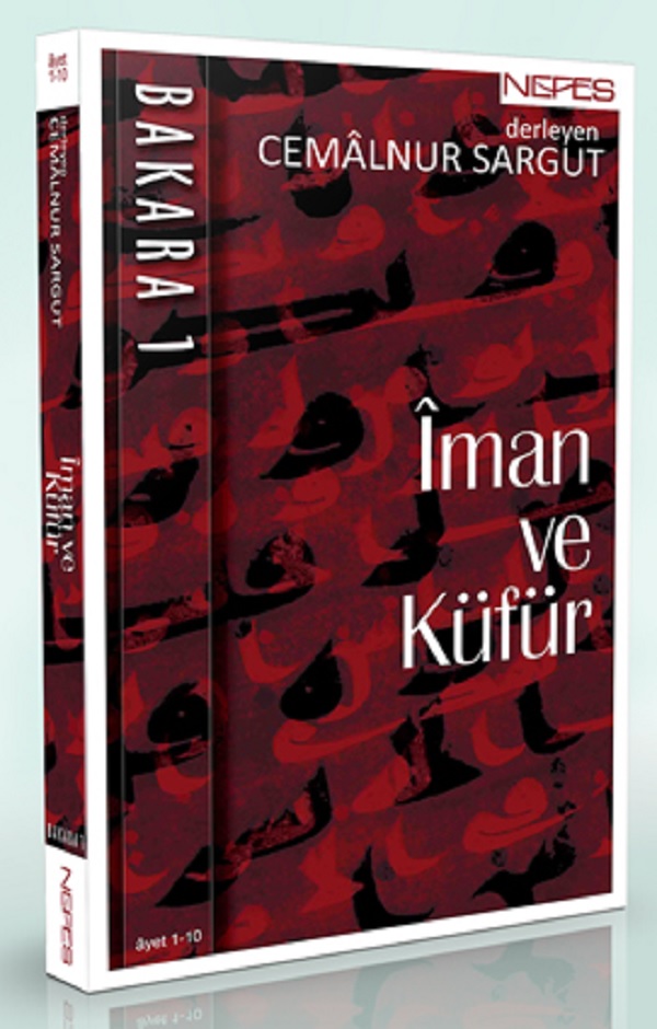Bakara Sûresi-1 / Îman ve Küfür