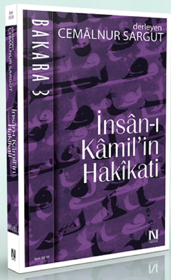 Bakara Sûresi-3 / İnsân-ı Kâmilin Hakîkati