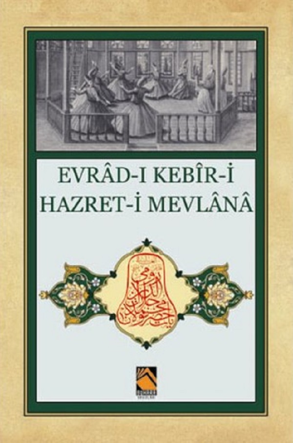 Evrâd-ı Kebir-i Hazreti Mevlana