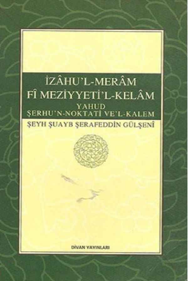 İzâhû’l-Merâm Fi Meziyyeti’l-Kelâm