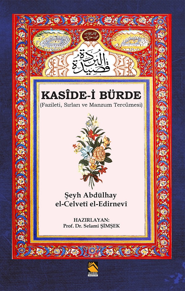 Kasîde-i Bürde / Fazileti, Sırları ve Manzûm Tercümesi