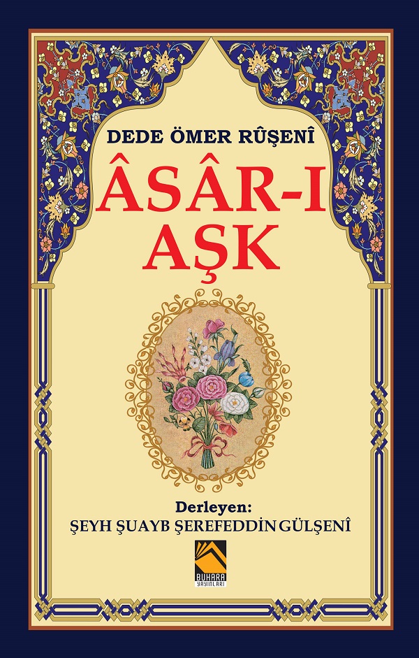 Asar-ı Aşk / Dede Ömer Ruşeni