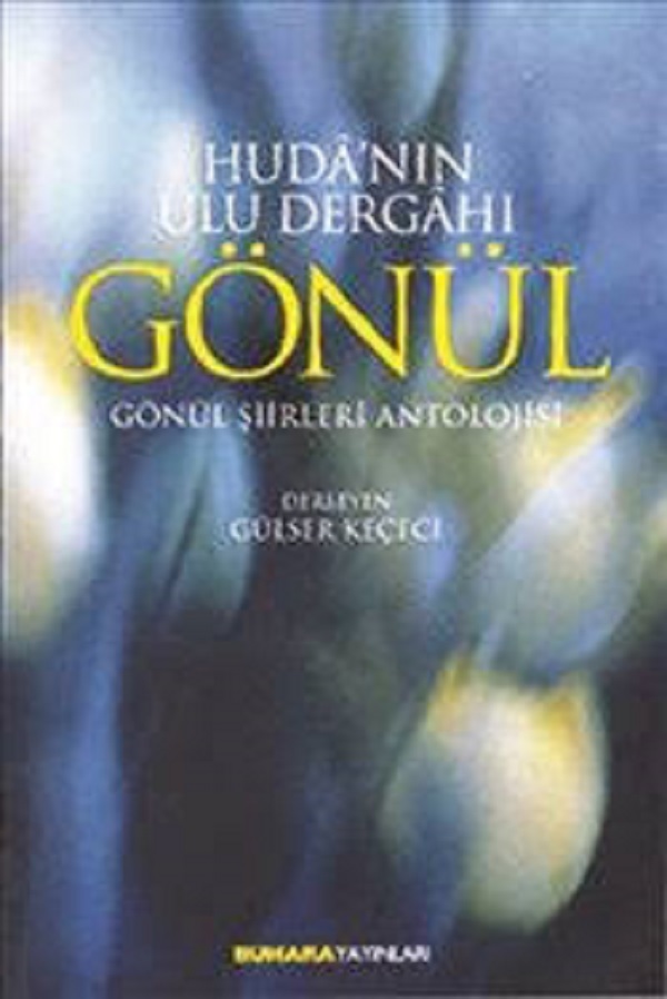 Huda'nın Ulu Dergahı Gönül